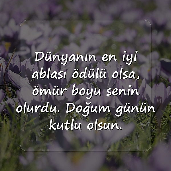 ablaya doğum günü sözleri - 11