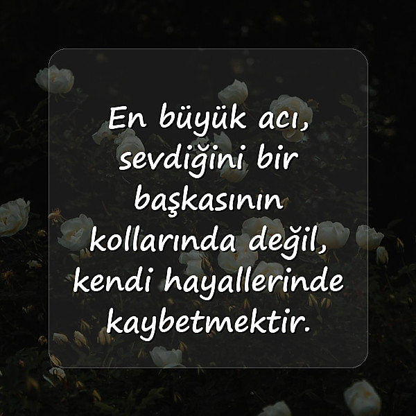 acı ile ilgili sözler - 7