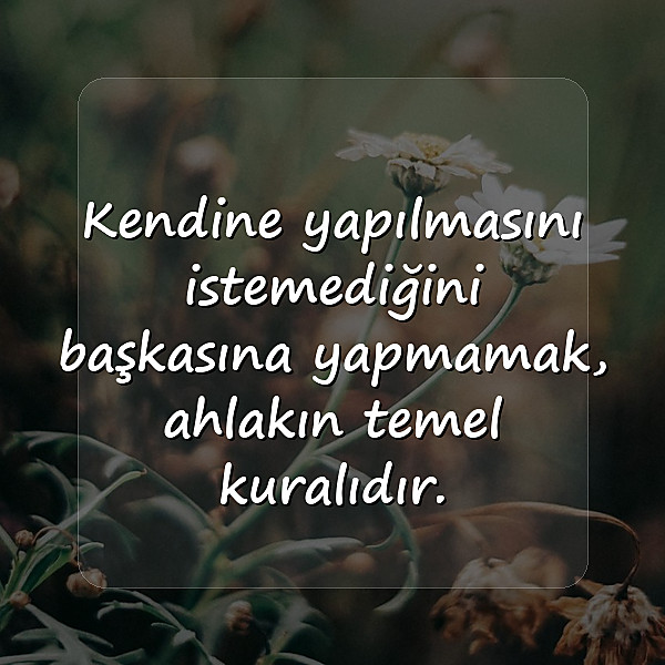 ahlak ile ilgili sözler - 1