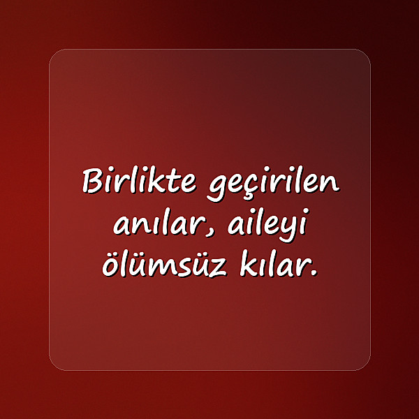 aile ile ilgili sözler - 15