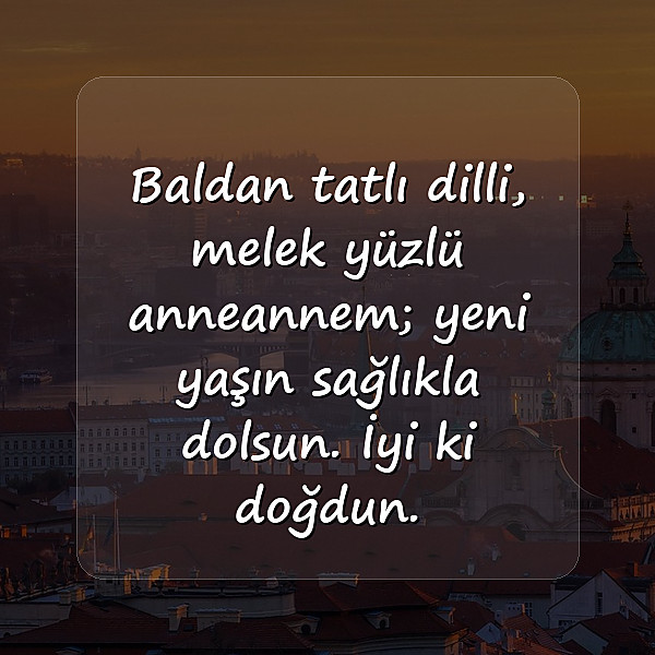 Anneanneye Doğum Günü Sözleri - 15