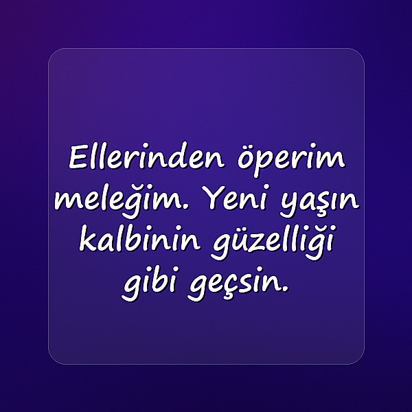 Anneanneye Doğum Günü Sözleri - 3