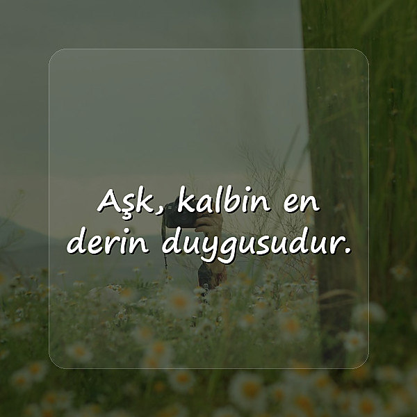 aşk ile ilgili sözler - 11