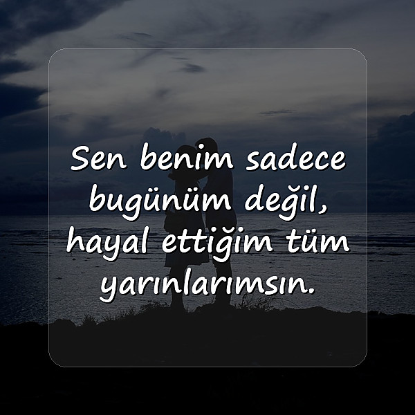 aşk sözleri sevgiliye - 6