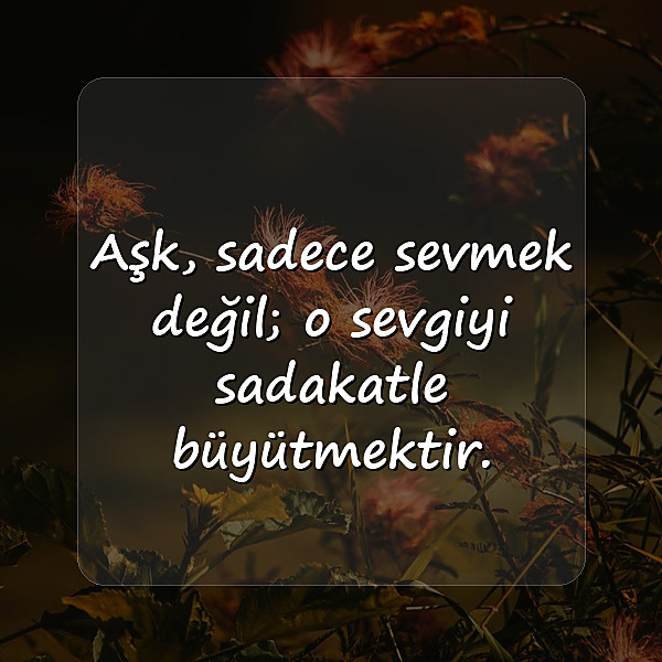 aşkla ilgili güzel sözler - 7