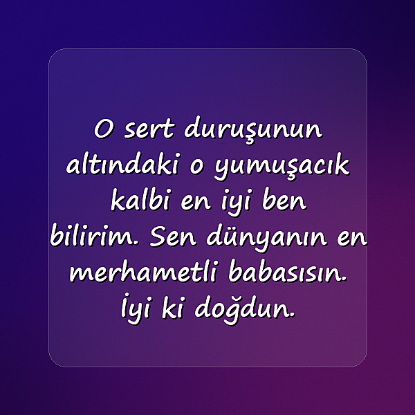 babaya doğum günü sözleri - 13