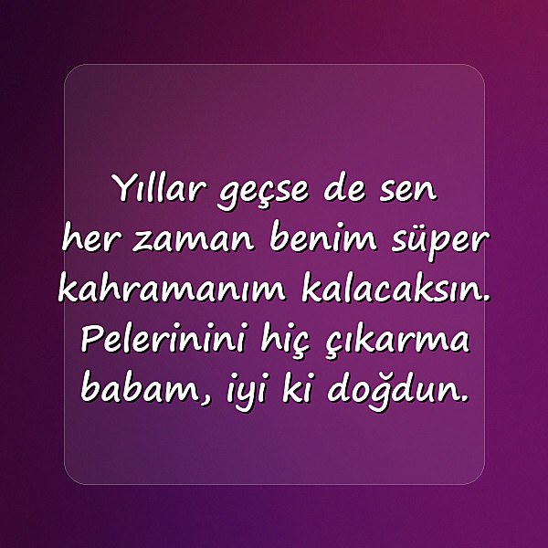 babaya doğum günü sözleri - 5
