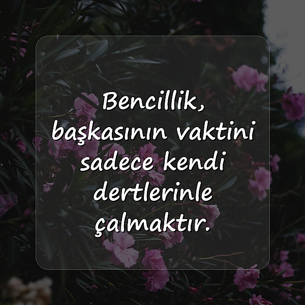 bencil insanlara sözler - 7