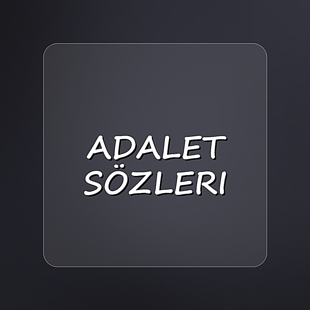 adalet sözleri - 2026