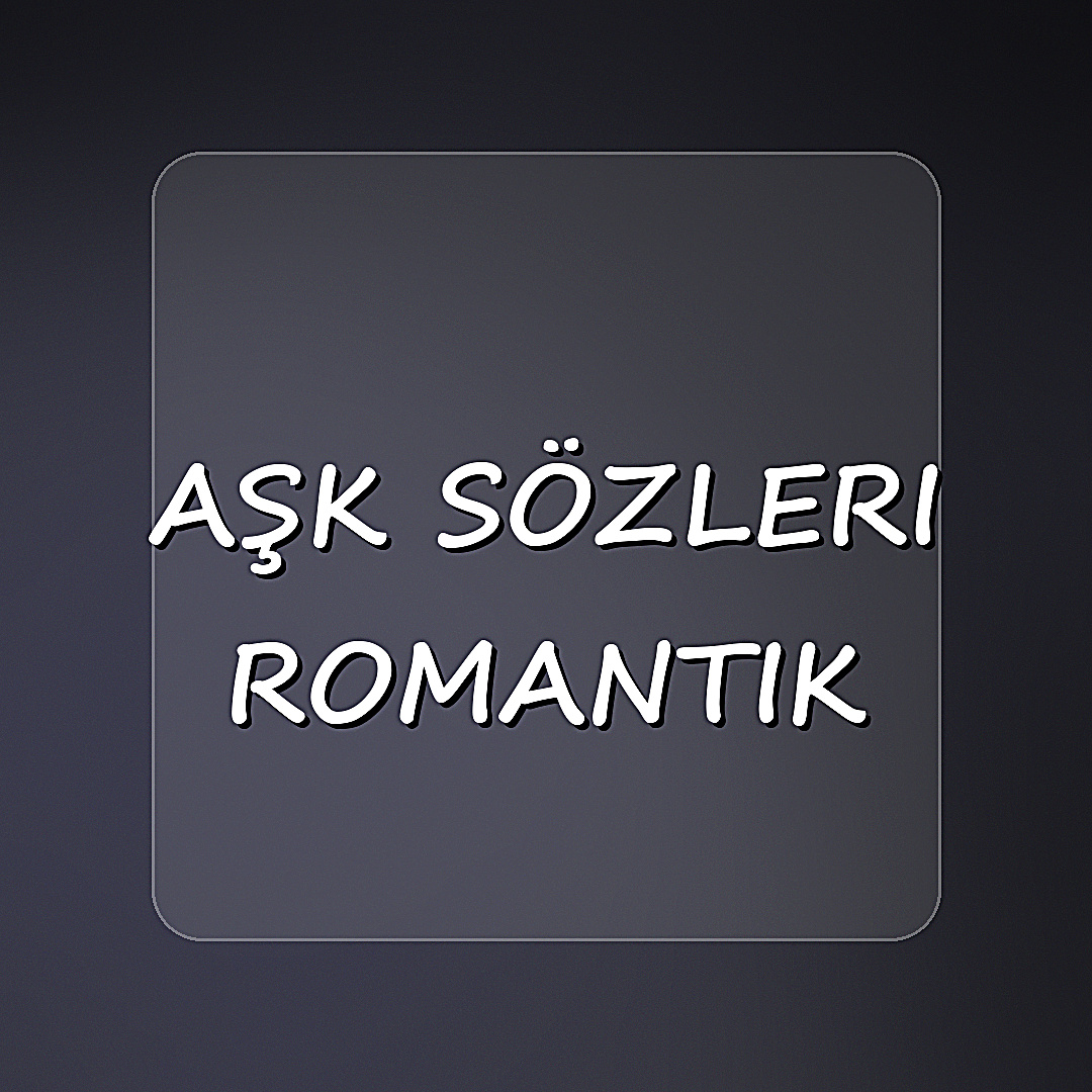 aşk sözleri romantik - 2026