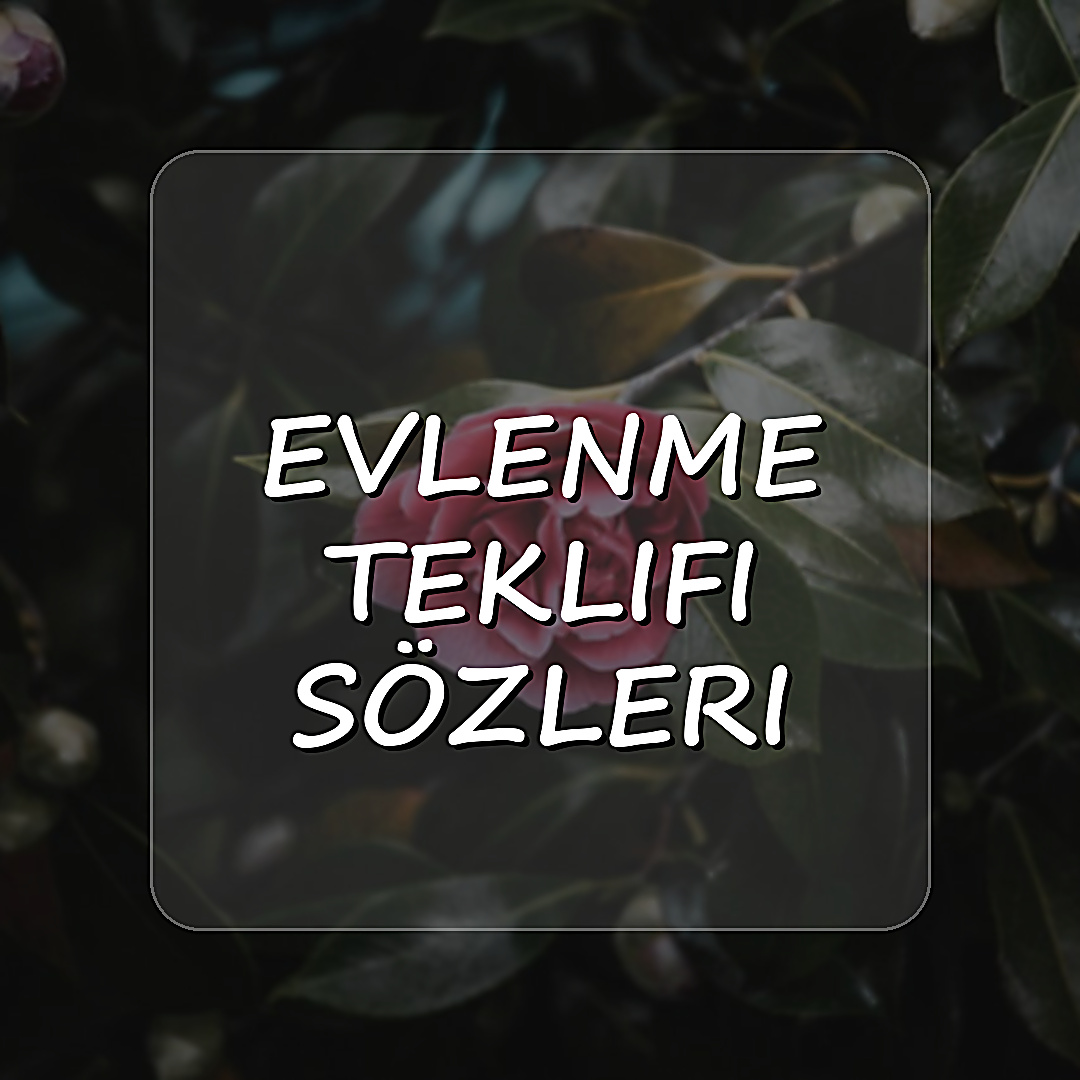 evlenme teklifi sözleri - 2026