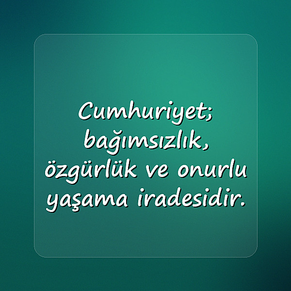 cumhuriyet ile ilgili sözler - 23