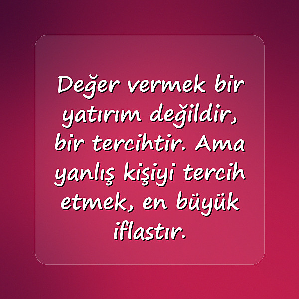 değer vermek ile ilgili sözler - 15