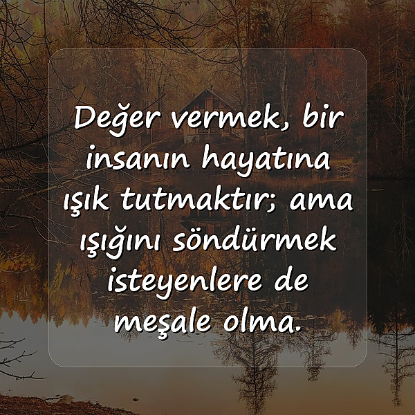 değer vermek ile ilgili sözler - 7