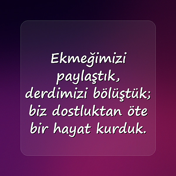 Dost Sözleri - 9