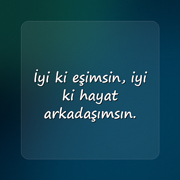 eşe güzel sözler - 4