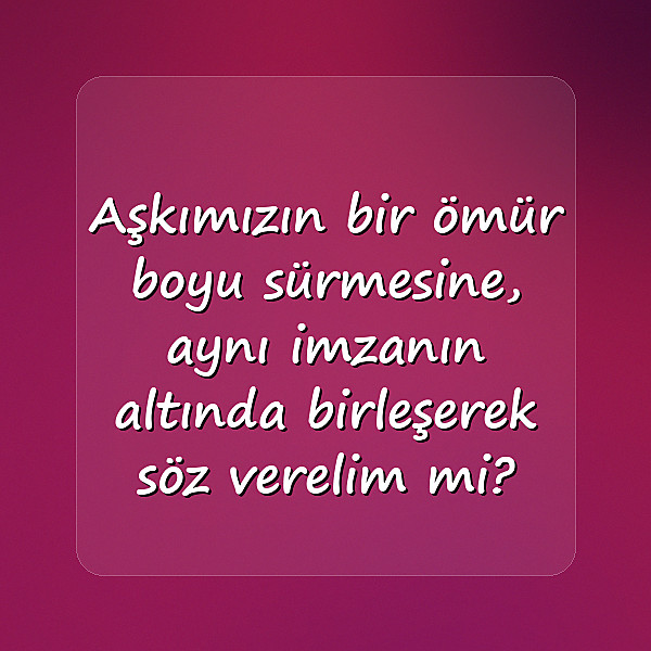 evlilik teklifi sözleri - 18