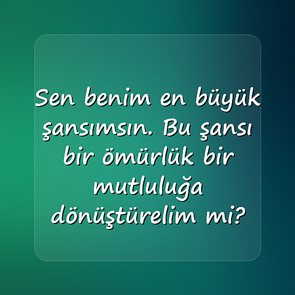 evlilik teklifi sözleri - 10