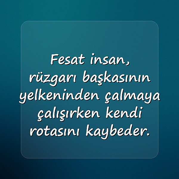fesat insanlara sözler	 - 10
