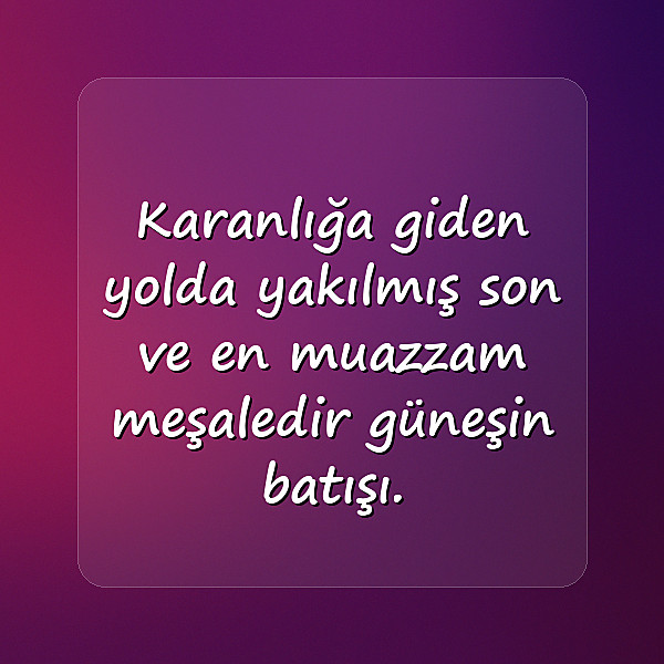 gün batımı ile ilgili sözler - 23