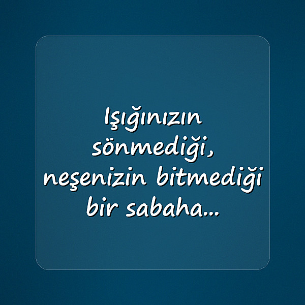 Günaydın Sözleri - 14