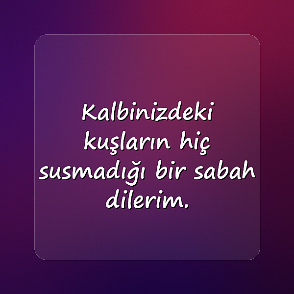 Günaydın Sözleri - 10