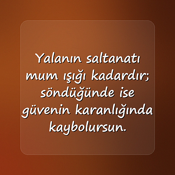 güven ve yalanla ilgili sözler - 19