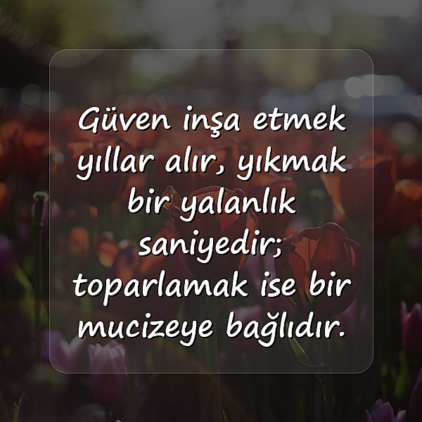 güven ve yalanla ilgili sözler - 3