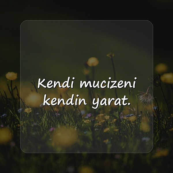 güzel kısa sözler - 1