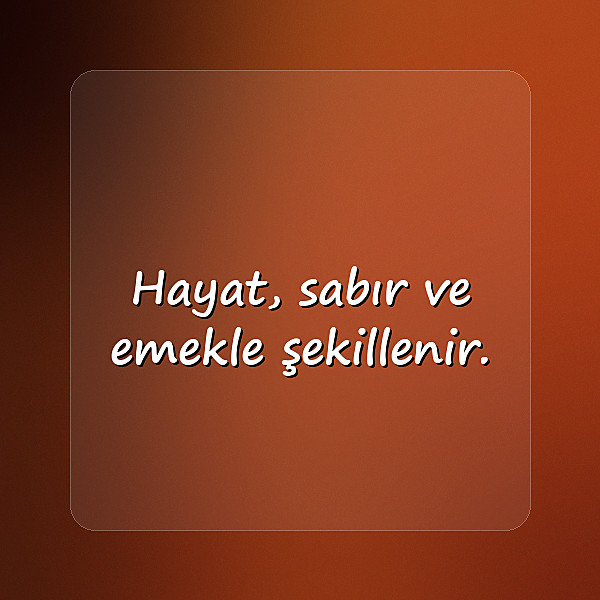 hayata dair sözler - 3