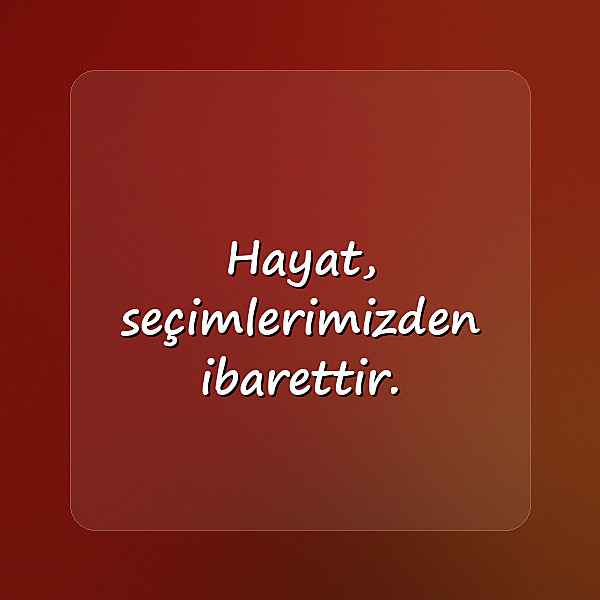hayatla ilgili sözler - 4