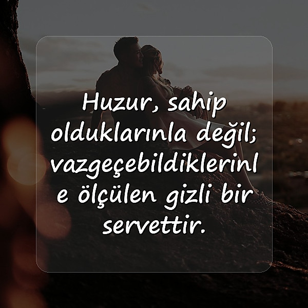 huzur ile ilgili sözler - 12
