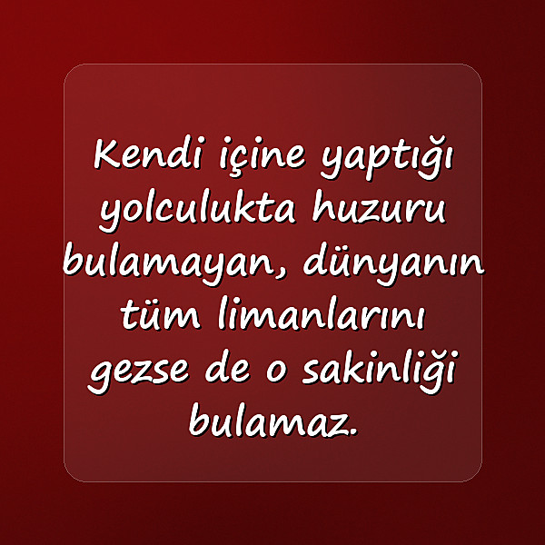 huzur ile ilgili sözler - 4