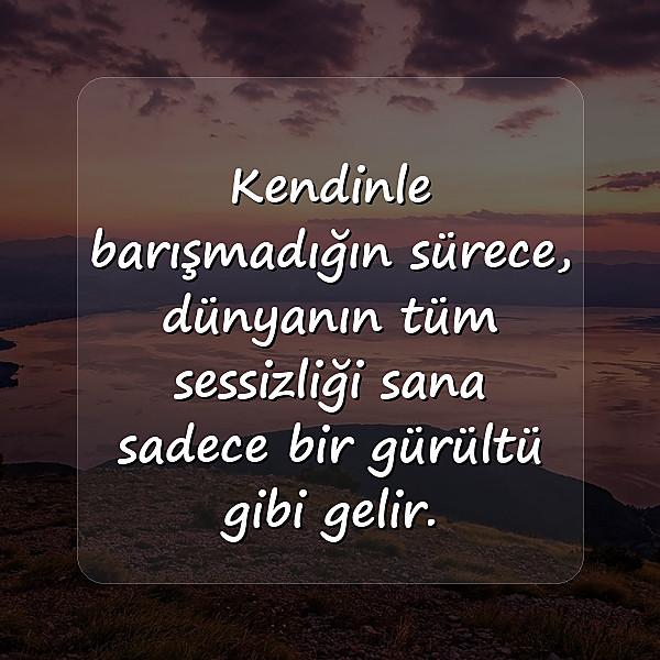 huzurla ilgili sözler - 1
