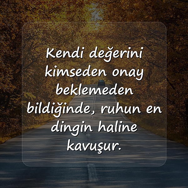 huzurla ilgili sözler - 11
