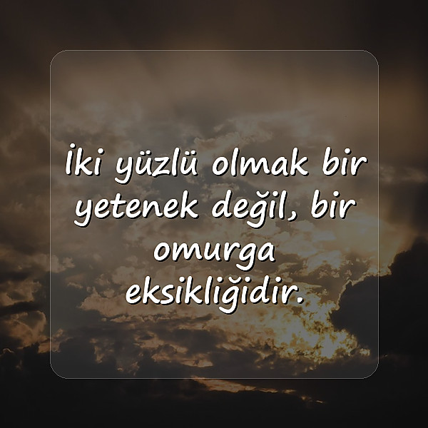 iki yüzlü insanlar için sözler - 1