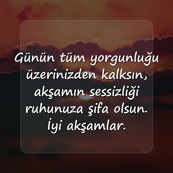 İyi Akşamlar Sözleri - 5