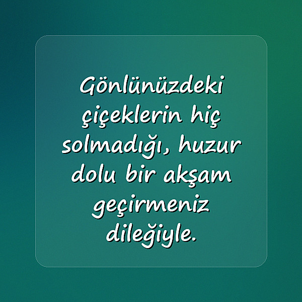 İyi Akşamlar Sözleri - 8