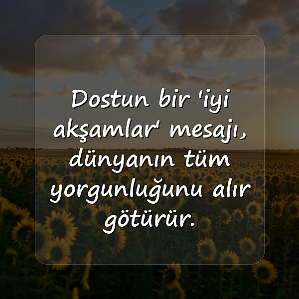 İyi Akşamlar Sözleri - 7