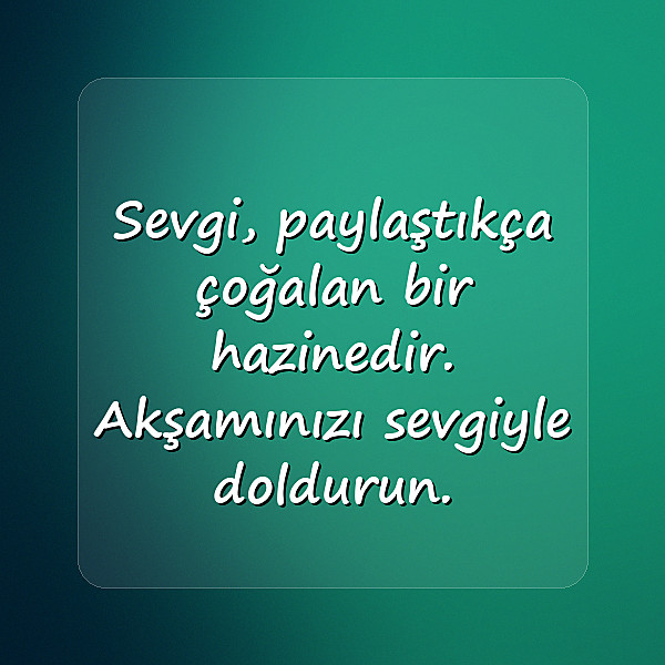İyi Akşamlar Sözleri - 10