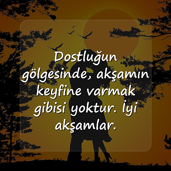 İyi Akşamlar Sözleri - 2