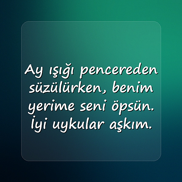 iyi geceler mesajı sevgiliye - 10
