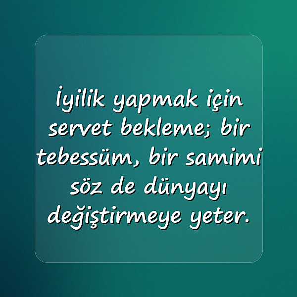 iyilik ile ilgili sözler - 8
