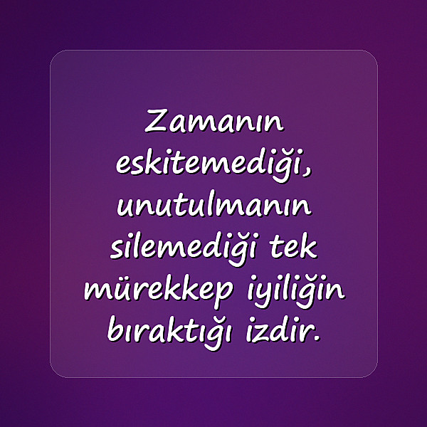 iyilik ile ilgili sözler - 4