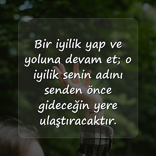 iyilik ile ilgili sözler - 7