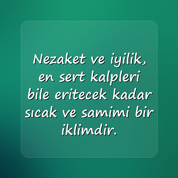 iyilikle ilgili sözler - 15