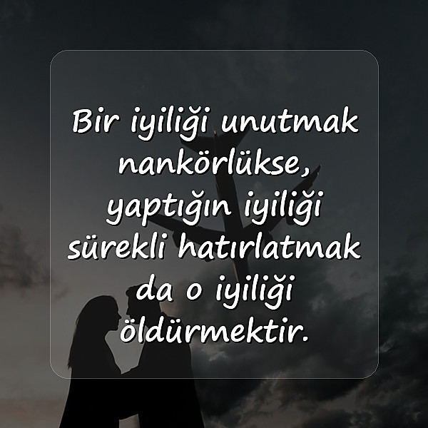 iyilikle ilgili sözler - 11