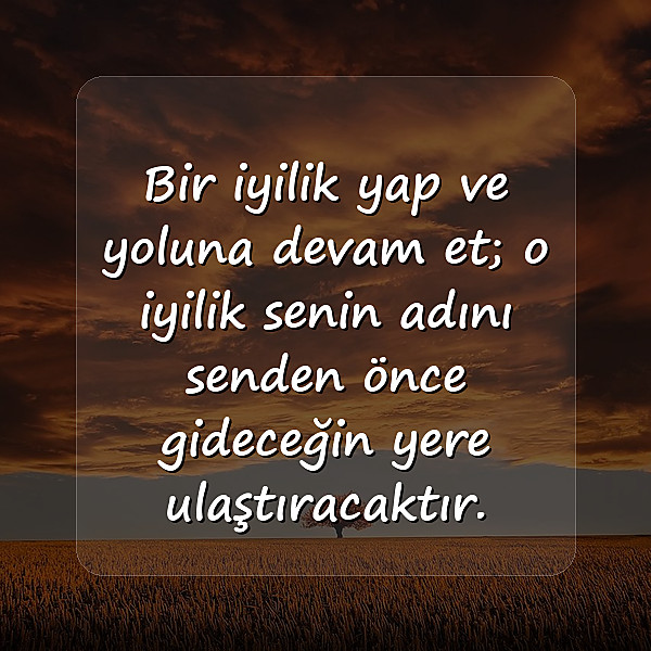 iyilikle ilgili sözler - 7