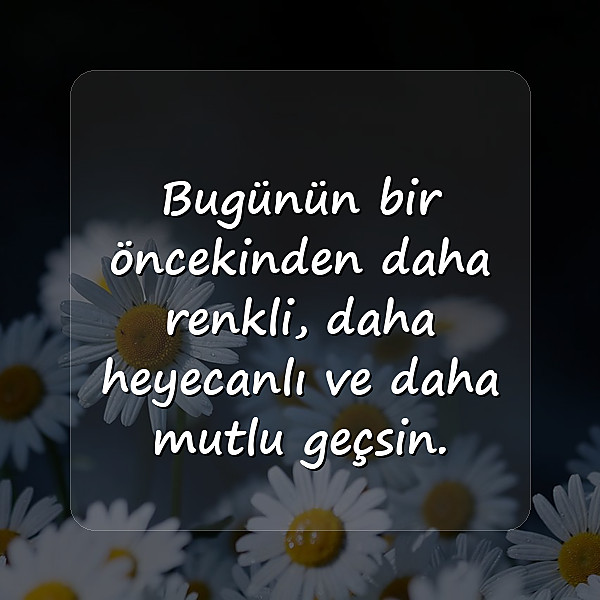 Mükemmel Günaydın Mesajları - 2