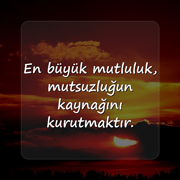 mutluluk sözleri - 11
